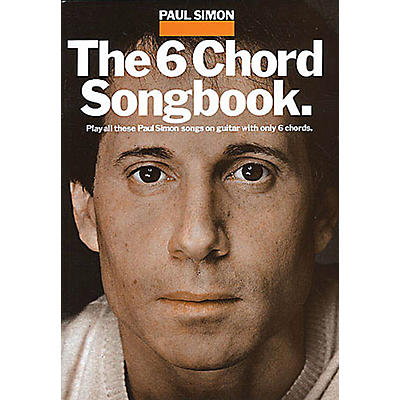 Music Sales Paul Simon - The 6 Chord Songbook Music Sales America Series Softcover Performed by Paul Simon