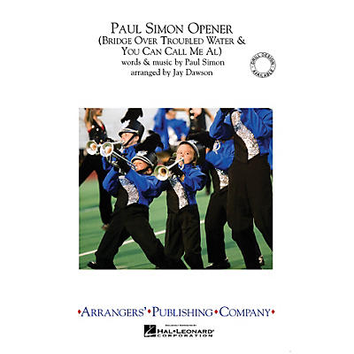 Arrangers Paul Simon Opener Marching Band Level 2.5 by Paul Simon Arranged by Jay Dawson