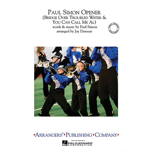 Arrangers Paul Simon Opener Marching Band Level 2.5 by Paul Simon Arranged by Jay Dawson