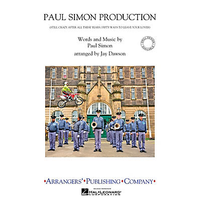 Arrangers Paul Simon Production Marching Band Level 2.5 by Paul Simon Arranged by Jay Dawson