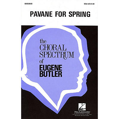 Hal Leonard Pavane for Spring SSA composed by Eugene Butler