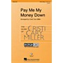 Hal Leonard Pay Me My Money Down 2-Part Arranged by Cristi Cary Miller