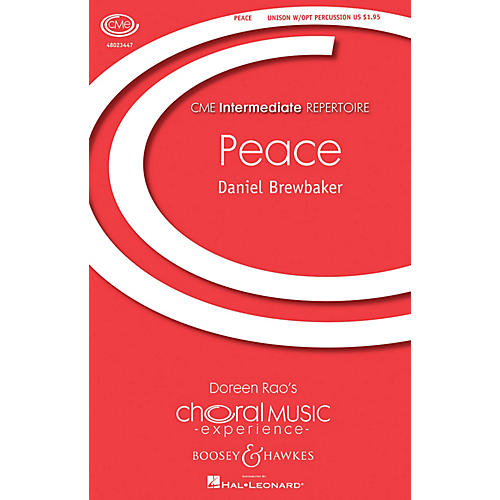 Boosey and Hawkes Peace (CME Intermediate) UNISON MIXED CHORUS composed by Daniel Brewbaker