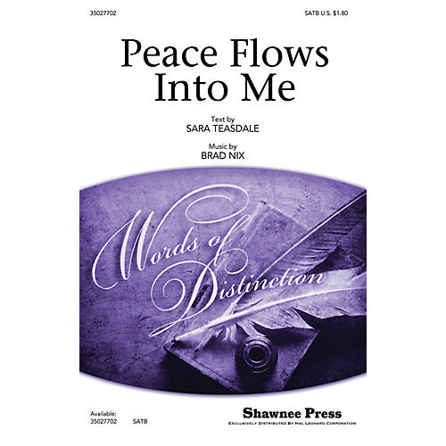 Shawnee Press Peace Flows Into Me SATB composed by Brad Nix