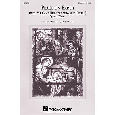 Hal Leonard Peace On Earth (with It Came Upon a Midnight Clear) 2-Part Composed by Joyce Eilers