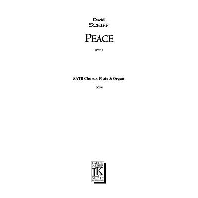 Lauren Keiser Music Publishing Peace (SATB Chorus, Flute & Organ) Full Score Composed by David Schiff