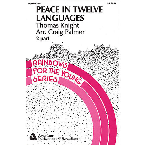 Hal Leonard Peace in Twelve Languages 2-Part Arranged by Craig Palmer