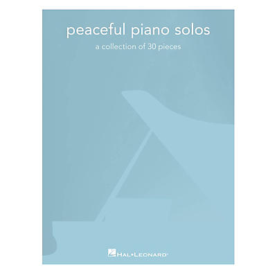 Hal Leonard Peaceful Piano Solos (A Collection of 30 Pieces) Piano Solo Songbook