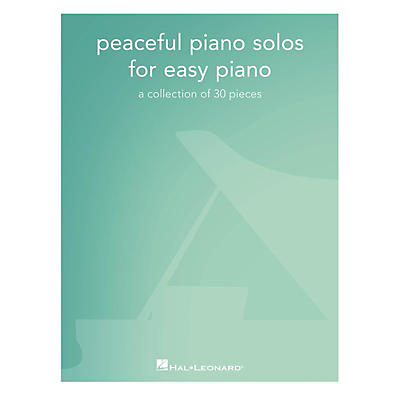 Hal Leonard Peaceful Piano Solos for Easy Piano (A Collection of 30 Pieces) Easy Piano Songbook