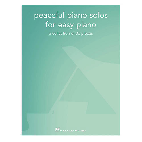 Hal Leonard Peaceful Piano Solos for Easy Piano (A Collection of 30 Pieces) Easy Piano Songbook