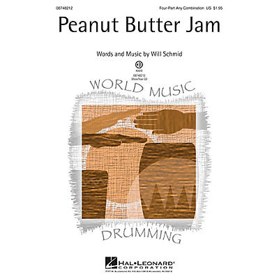 Hal Leonard Peanut Butter Jam 4 Part Any Combination composed by Will Schmid