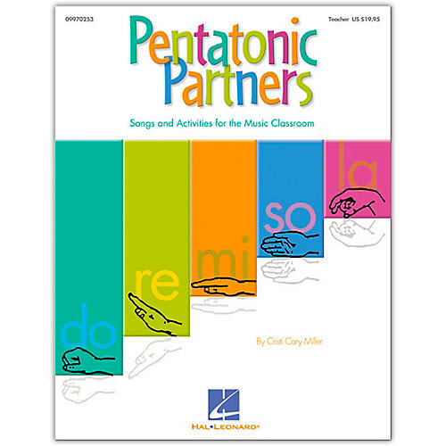 Hal Leonard Pentatonic Partners ((A Collection of Songs and Activities) Teacher's Edition by Cristi Cary Miller for Orff