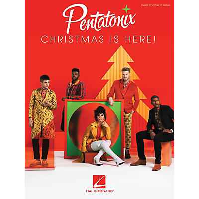 Hal Leonard Pentatonix - Christmas Is Here!  Piano/Vocal/Guitar Songbook