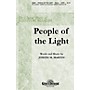 Shawnee Press People of the Light SATB composed by Joseph M. Martin