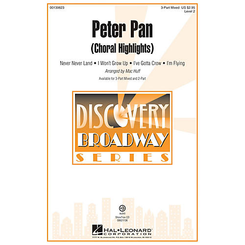 Hal Leonard Peter Pan (Choral Highlights Discovery Level 2) 3-Part Mixed arranged by Mac Huff