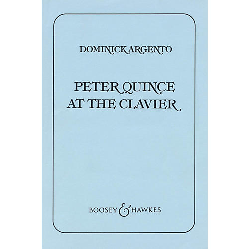 Boosey and Hawkes Peter Quince at the Clavier (Sonatina for Mixed Chorus and Piano Concertante) SATB by Dominick Argento