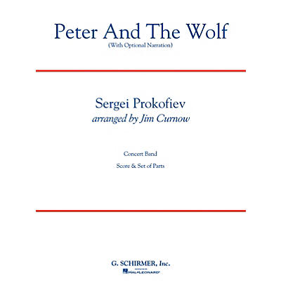 G. Schirmer Peter and the Wolf Concert Band Level 3 Composed by Sergei Prokofiev Arranged by James Curnow