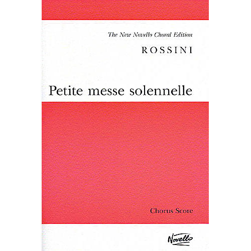 Novello Petite Messe Solennelle (Vocal Score) SATB Composed by Gioachino Rossini