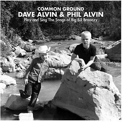 Phil Alvin - Common Ground: Dave Alvin & Phil Alvin Play & Sing