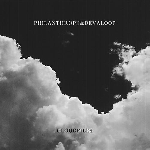 Philanthrope & Devaloop - Cloudfiles (extended Edition)