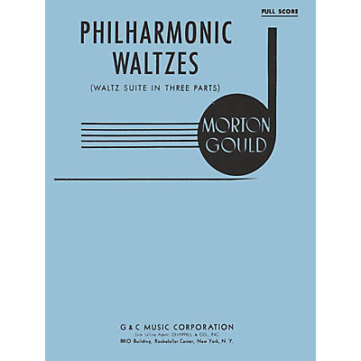 G. Schirmer Philharmonic Waltzes (Full Score) Study Score Series Composed by Morton Gould