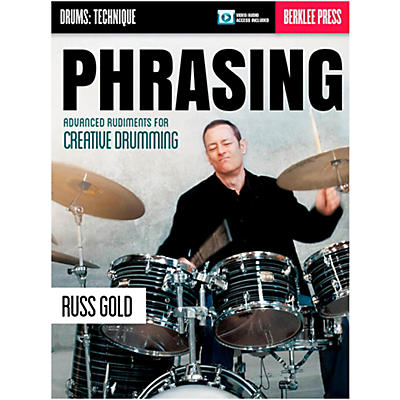 Berklee Press Phrasing: Advanced Rudiments For Creative Drumming - Berklee Press (Book/Online Audio)