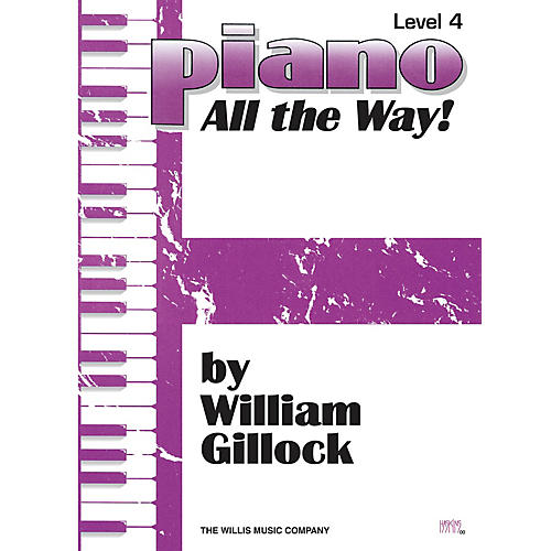 Willis Music Piano - All the Way! Level 4 Willis Series by William Gillock (Level Late Elem)