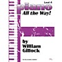Willis Music Piano - All the Way! Level 4 Willis Series by William Gillock (Level Late Elem)