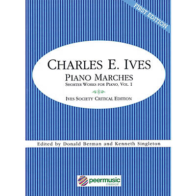 PEER MUSIC Piano Marches (Short Works for Piano, Vol. 1) Peermusic Classical Series Softcover by Charles Ives