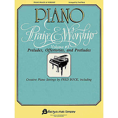 Fred Bock Music Piano Praise and Worship #3 (Arr. Fred Bock) Fred Bock Publications Series