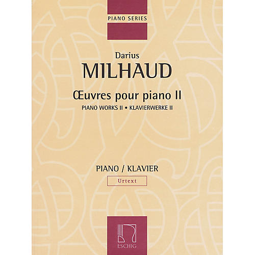 Max Eschig Piano Works - Volume II Editions Durand Softcover Composed by Darius Milhaud Edited by Thomas Hammje