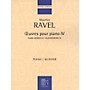 Editions Durand Piano Works - Volume IV Editions Durand Series Composed by Maurice Ravel