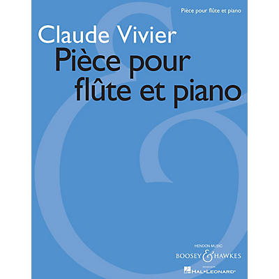 Boosey and Hawkes Pièce pour flûte et piano (Score and Part) Boosey & Hawkes Miscellaneous Series Composed by Claude Vivier