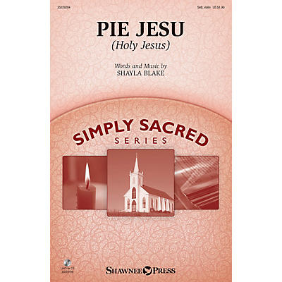 Shawnee Press Pie Jesu (Holy Jesus) SAB/VIOLIN composed by Shayla Blake