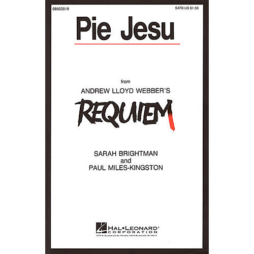 Hal Leonard Pie Jesu (from Requiem) SATB by Sarah Brightman composed by Andrew Lloyd Webber