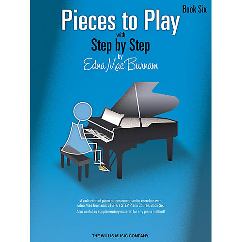 Willis Music Pieces to Play - Book 6 Willis Series Book by Edna Mae Burnam (Level Late Inter)