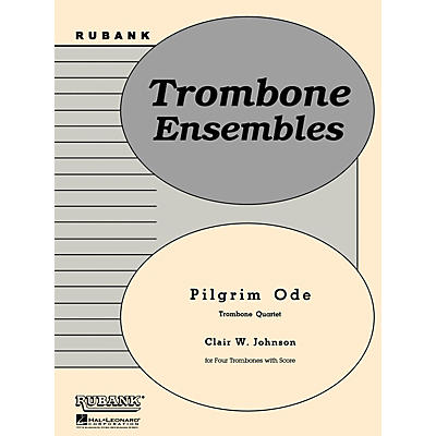Rubank Publications Pilgrim Ode (Trombone Quartet - Grade 2) Rubank Solo/Ensemble Sheet Series