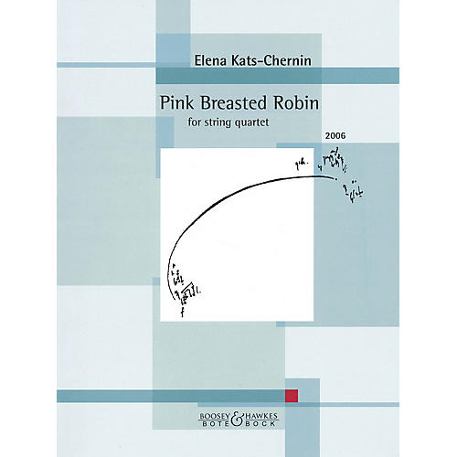 Bote & Bock Pink Breasted Robin (2006) Boosey & Hawkes Chamber Music Series Softcover Composed by Elena Kats-Chernin