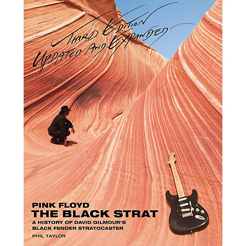 Pink Floyd The Black Strat - A History Of David Gilmour's Fender Black Strat 3rd Edition