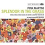 ALLIANCE Pink Martini - Splendor in the Grass