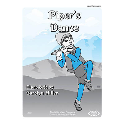 Willis Music Piper's Dance (Later Elem Level) Willis Series by Carolyn Miller