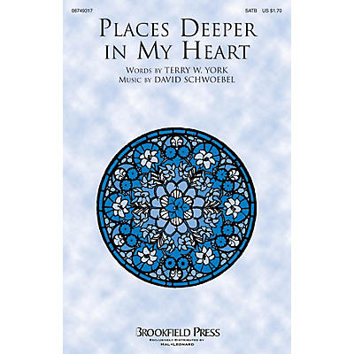 Brookfield Places Deeper in My Heart SATB composed by David Schwoebel