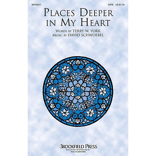 Brookfield Places Deeper in My Heart SATB composed by David Schwoebel