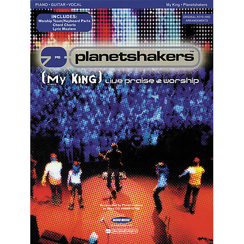 Planetshakers - My King Piano, Vocal, Guitar Songbook