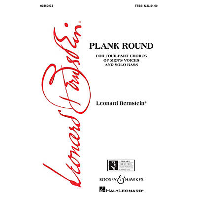 Leonard Bernstein Music Plank Round (from Peter Pan) (TTBB) TTBB Composed by Leonard Bernstein