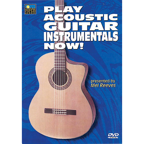 Music Sales Play Acoustic Guitar Instrumentals Now! Music Sales America Series DVD Written by Mel Reeves