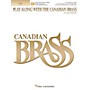 Canadian Brass Play Along with The Canadian Brass Brass Softcover Audio Online by The Canadian Brass Composed by Various