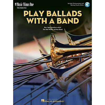 Music Minus One Play Ballads with a Band (Music Minus One Trombone) Music Minus One Series Softcover with CD by Roy Agee