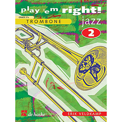 De Haske Music Play 'Em Right Jazz - Vol. 2 (Trombone) De Haske Play-Along Book Series Composed by Erik Veldkamp