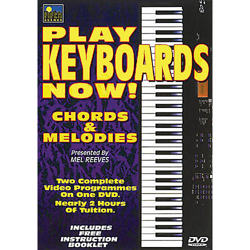 Play Keyboards Now! (Chords & Melodies) Music Sales America Series DVD Written by Mel Reeves